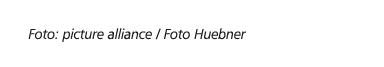 Foto: picture alliance / Foto Huebner 
