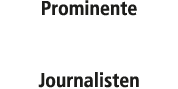 Prominente Journalisten