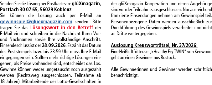 Senden Sie die L sung per Postkarte an: gl Xmagazin, Postfach 30 07 65, 56029 ­Koblenz Sie k nnen die L sung auch per...